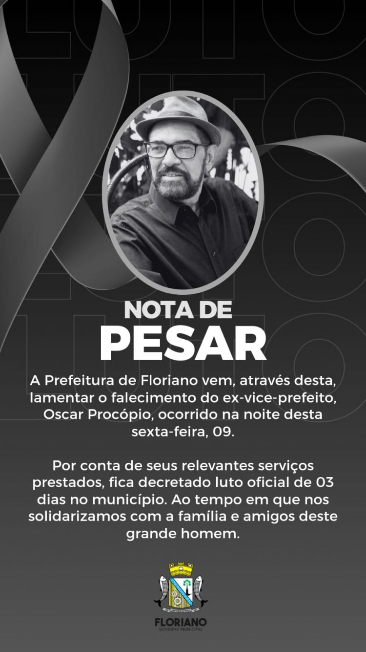 Prefeitura de Floriano decreta luto oficial pelo falecimento do ex-vice-prefeito Oscar Procópio