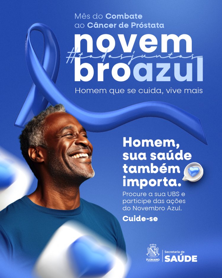 Novembro Azul: “Homem que se cuida, vive mais”